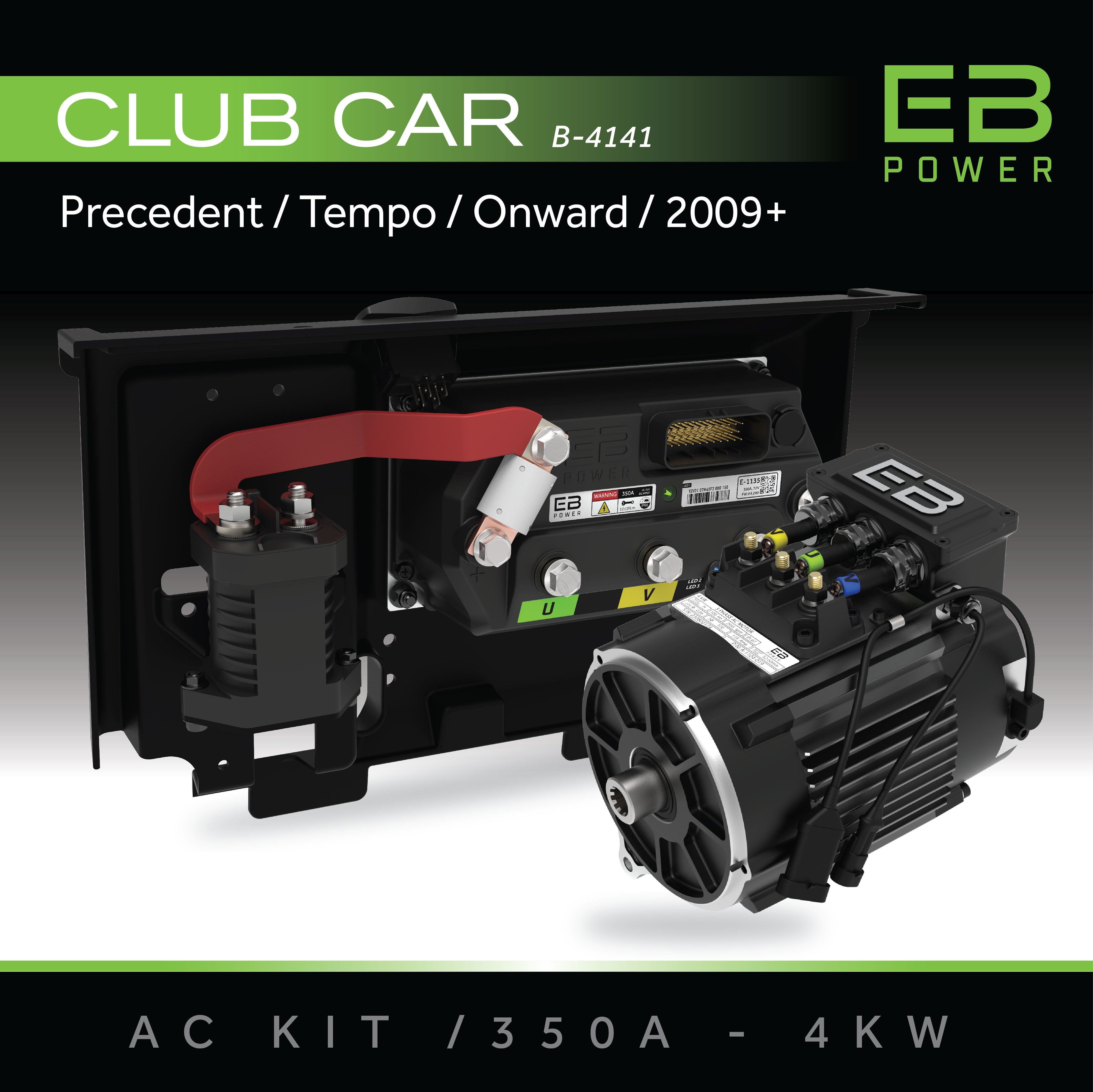 EB Power AC Kit / 350A + 4kW / Club Car Precedent/Tempo/Onward / 2009+
