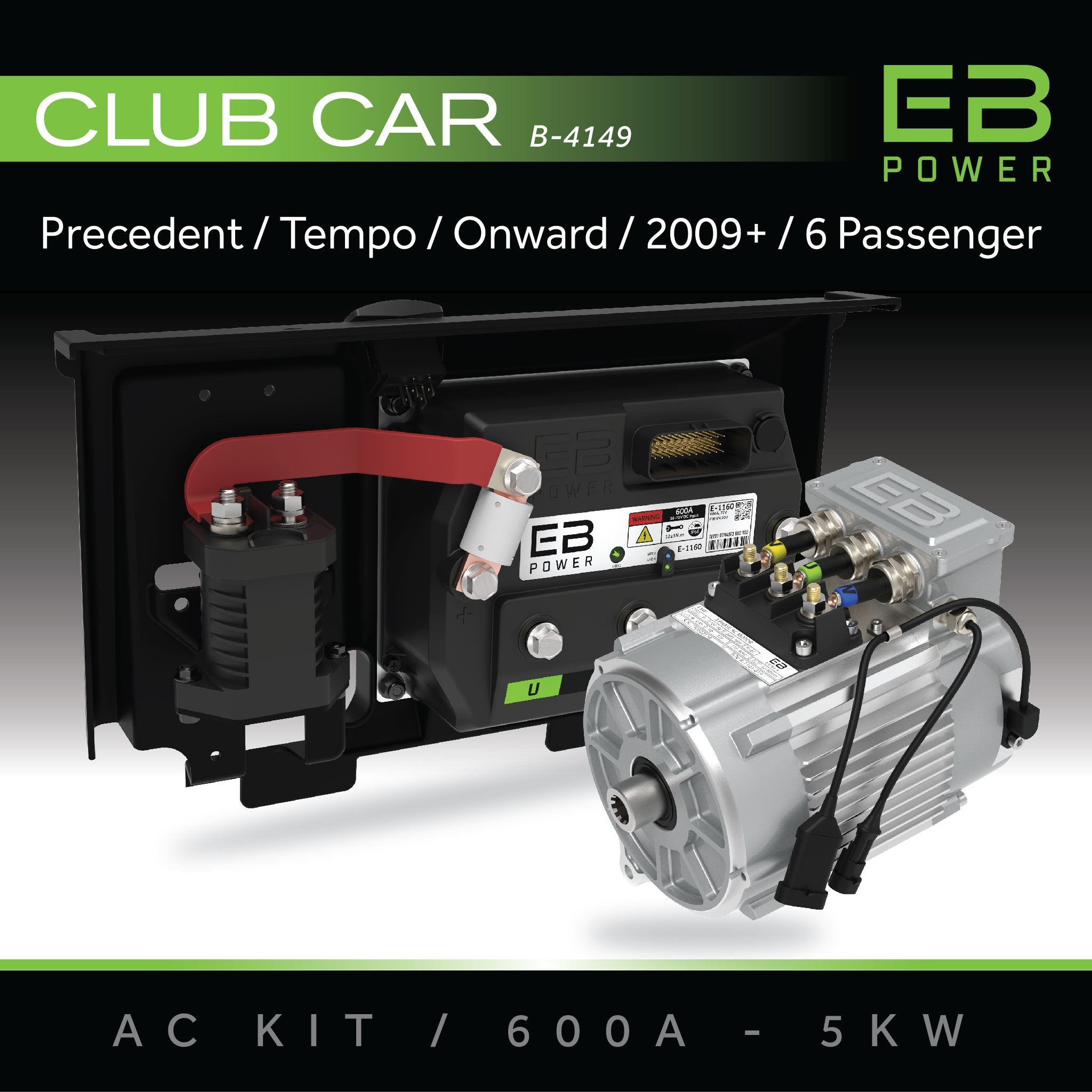 EB Power AC Kit / 600A + 5kW / Club Car Precedent / 2009+ / 6 Passenger